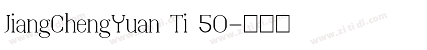 JiangChengYuan Ti 50字体转换
